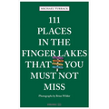 111 Places in the Finger Lakes That You Must Not Miss