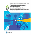 Estudios de la Ocde Sobre Gobernanza Pública Fortaleciendo El Impacto de la Contraloría de la República de Chile Lecciones de Las Ciencias Conductuale
