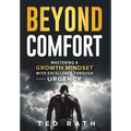 Beyond Comfort: Mastering a Growth Mindset with Excellence Through Urgency