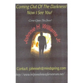 Coming Out Of The Darkness!: Now I See You!