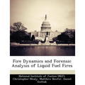 Fire Dynamics and Forensic Analysis of Liquid Fuel Fires