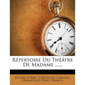 Répertoire Du Théâtre de Madame ......
