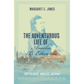 The Adventurous Life of Amelia B. Edwards: Egyptologist, Novelist, Activist