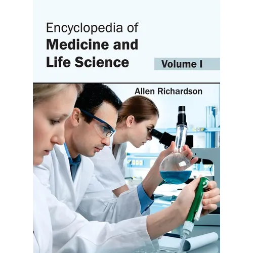Encyclopedia of Medicine and Life Science: Volume I
