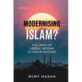 Modernising Islam? - The Limits of Liberal Reform in Muslim Nations