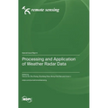 Processing and Application of Weather Radar Data