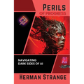 Perils of Progress-Navigating Dark Sides of AI: Examining Ethical and Societal Challenges of Autonomous Systems and Intelligent Machines