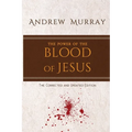 The Power of the Blood of Jesus: The Corrected and Updated Edition