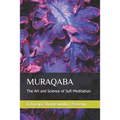 Muraqaba: The Art and Science of Sufi Meditation