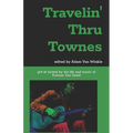 Travelin' Thru Townes: grit lit inspired by the life and music of Townes Van Zandt