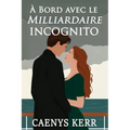 À Bord avec le Milliardaire Incognito