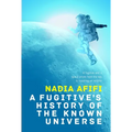 A Fugitive's History of the Known Universe