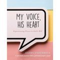 My Voice, HIS Heart