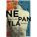 Nepantla Familias: An Anthology of Mexican American Literature on Families in Between Worlds