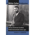 A White-Collar Profession: African American Certified Public Accountants since 1921