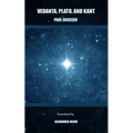 Vedanta, Plato, and Kant (Translated)