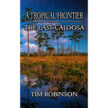 A Tropical Frontier: The Last Caloosa