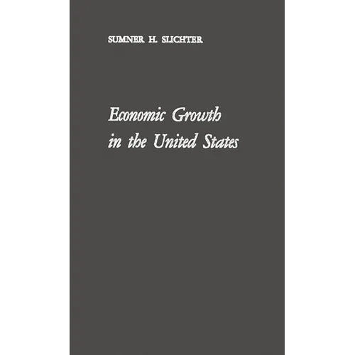 Economic Growth in the United States: Its History, Problems and Prospects