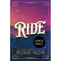 Ride (Large Print): A Cowboy Romance