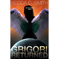 Grigori Returned