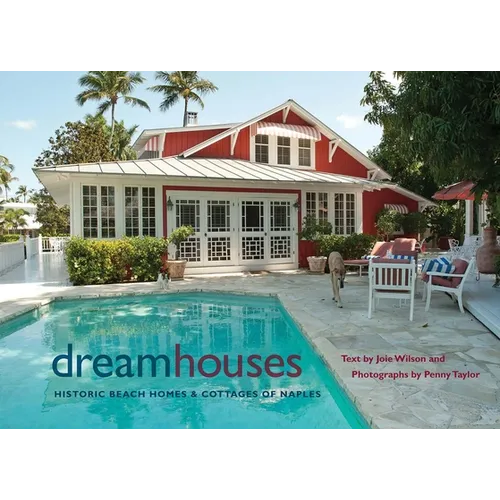 Dream Houses: Historic Beach Homes & Cottages of Naples