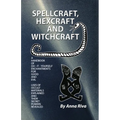 Spell Craft, Hex Craft and Witch Craft