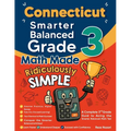 Connecticut Smarter Balanced Grade 3 Math Made Ridiculously Simple: A Comprehensive 3rd Grade Guide to Acing Smarter Balanced Math Test