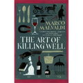 The Art of Killing Well: A Pellegrino Artusi Mystery