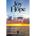 Joy and Hope in the Midst of Painful Trials