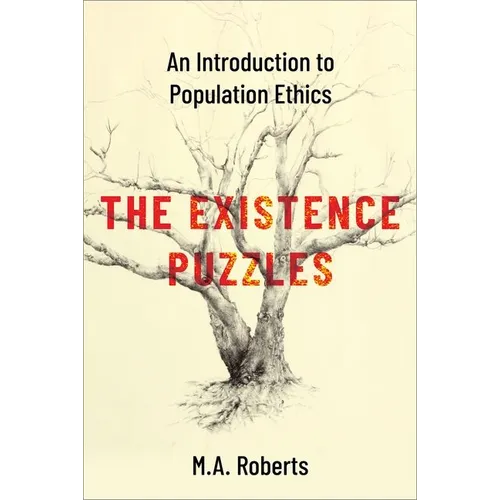 The Existence Puzzles: An Introduction to Population Ethics