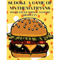 Sudoku A Game of Mathematicians 900 Puzzles Normal to Hard Difficulty