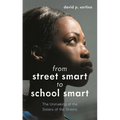 From Street Smart to School Smart: The Unmaking of the Sisters of the Streets