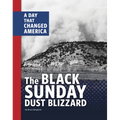 The Black Sunday Dust Blizzard: A Day That Changed America