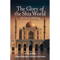 The Glory of the Shia World: The Tale of a Pilgrimage