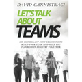 Let's Talk About Teams: Six Significant Conversations to Build Your Team and Help You Flourish in Ministry Together