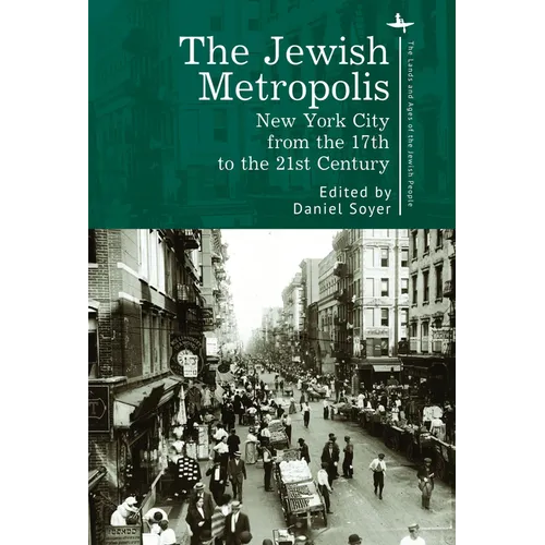 The Jewish Metropolis: New York City from the 17th to the 21st Century