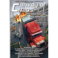 Convoy of Chaos: A Car Warriors: Autoduel Chronicles Anthology