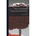 Ego, Hunger and Aggression;