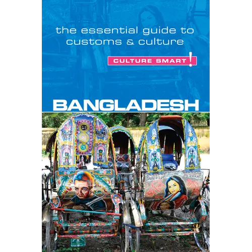 Bangladesh - Culture Smart!: The Essential Guide to Customs & Culture