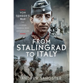 From Stalingrad to Italy - Von Senger's War: The German General Who Defied Hitler