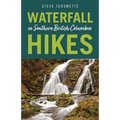 Waterfall Hikes in Southern British Columbia