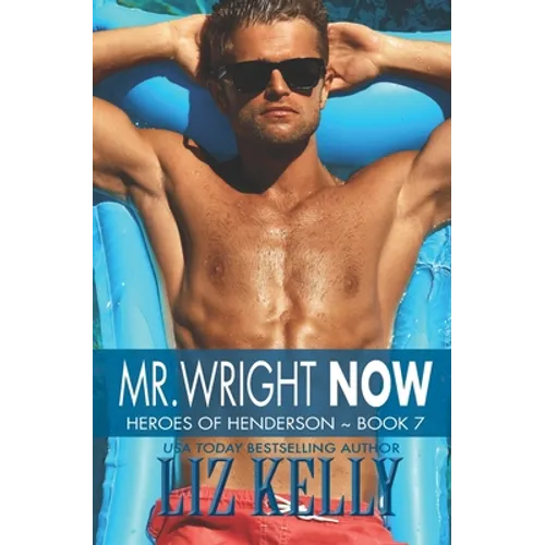 Mr. Wright Now: Heroes of Henderson Book 7