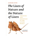 The Liars of Nature and the Nature of Liars: Cheating and Deception in the Living World