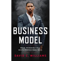 Business Model: When Incredible Will Meets Professional Skill