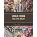 Crochet Book: Stylish Summer Tanks with Flattering Shapes and Fits