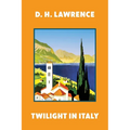 Twilight in Italy (Warbler Classics Annotated Edition)