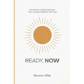 Ready, Now: Your Guide to Doing Recovery from Anorexia Different this Time