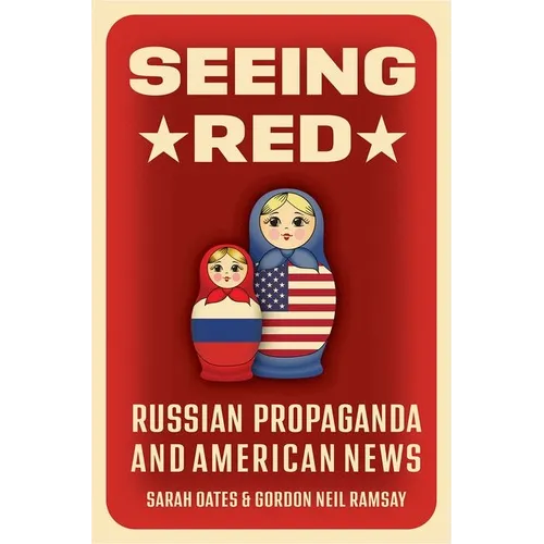 Seeing Red: Russian Propaganda and American News