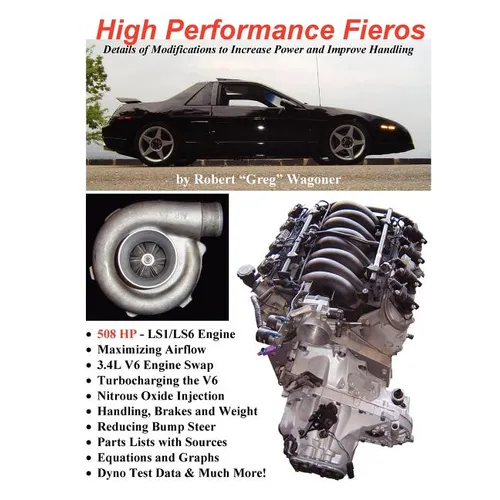 High Performance Fieros, 3.4L V6, Turbocharging, LS1 V8, Nitrous Oxide