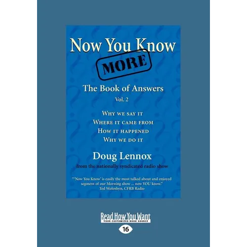 Now You Know More: The Book of Answers, Vol. 2 (Large Print 16pt)